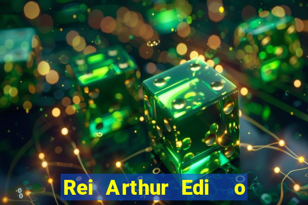 Rei Arthur Edi  o Ouro rei arthur (2004 onde assistir) rei arthur